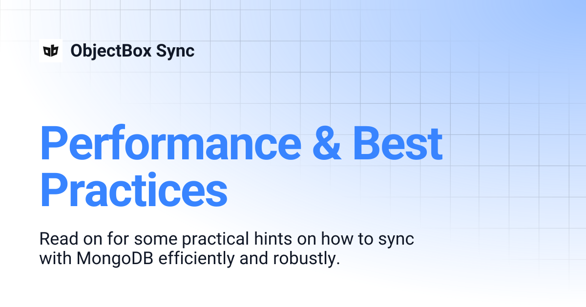Performance & Best Practices | ObjectBox Sync