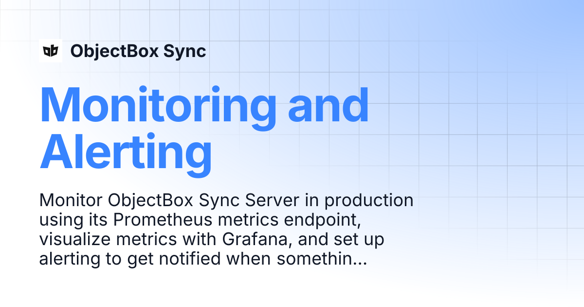 Monitoring and Alerting | ObjectBox Sync